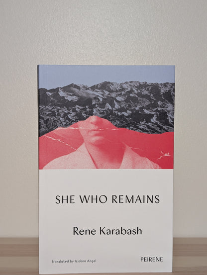 She Who Remains by Rene Karabash (Signed First Edition)