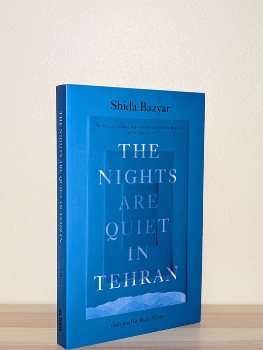 The Nights Are Quiet in Tehran by Shida Bazyar (Signed Dated First Edition)