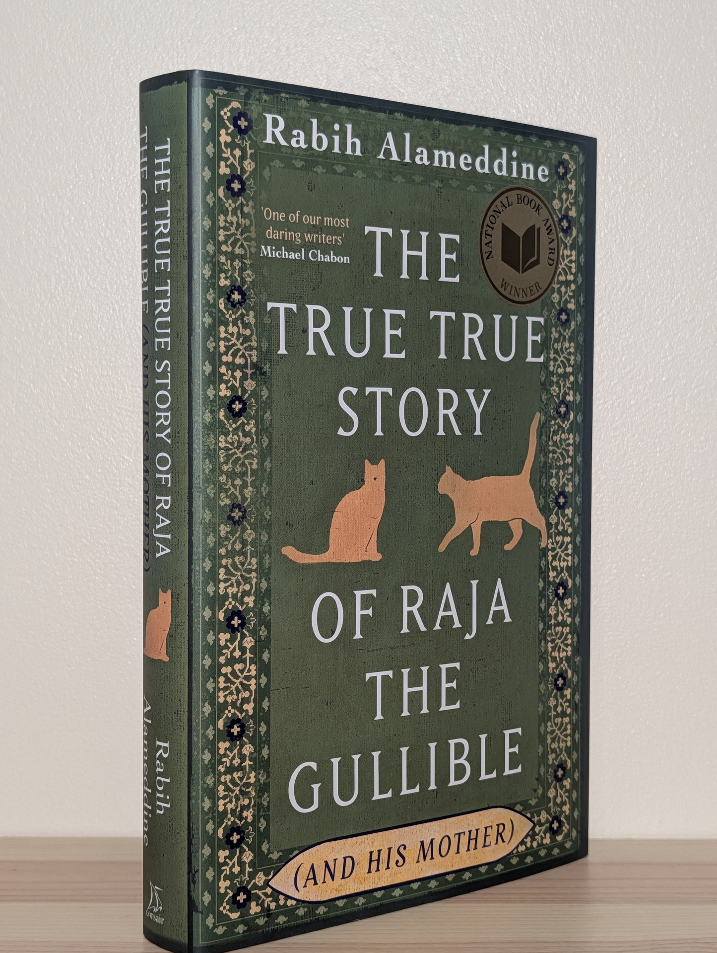 The True True Story of Raja the Gullible (and His Mother) by Rabih Alameddine (Signed Dated First Edition)