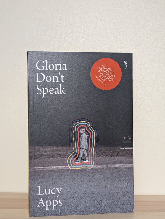 Gloria Don't Speak by Lucy Apps (Signed First Edition)