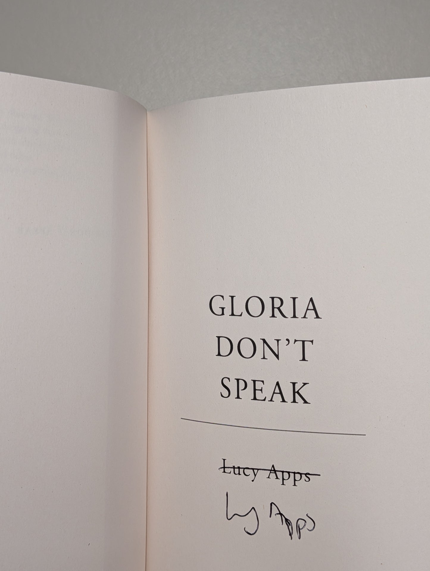 Gloria Don't Speak by Lucy Apps (Signed First Edition)