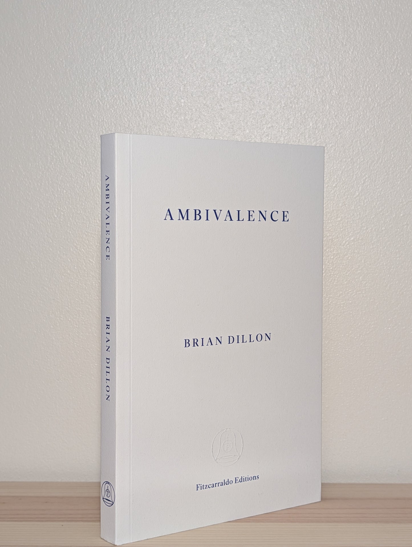 Ambivalence by Brian Dillon (Signed First Edition)