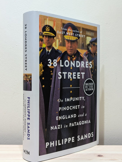 38 Londres Street: On Pinochet in London and a Nazi in Patagonia by Philippe Sands (Signed First Edition) - Fialta Books