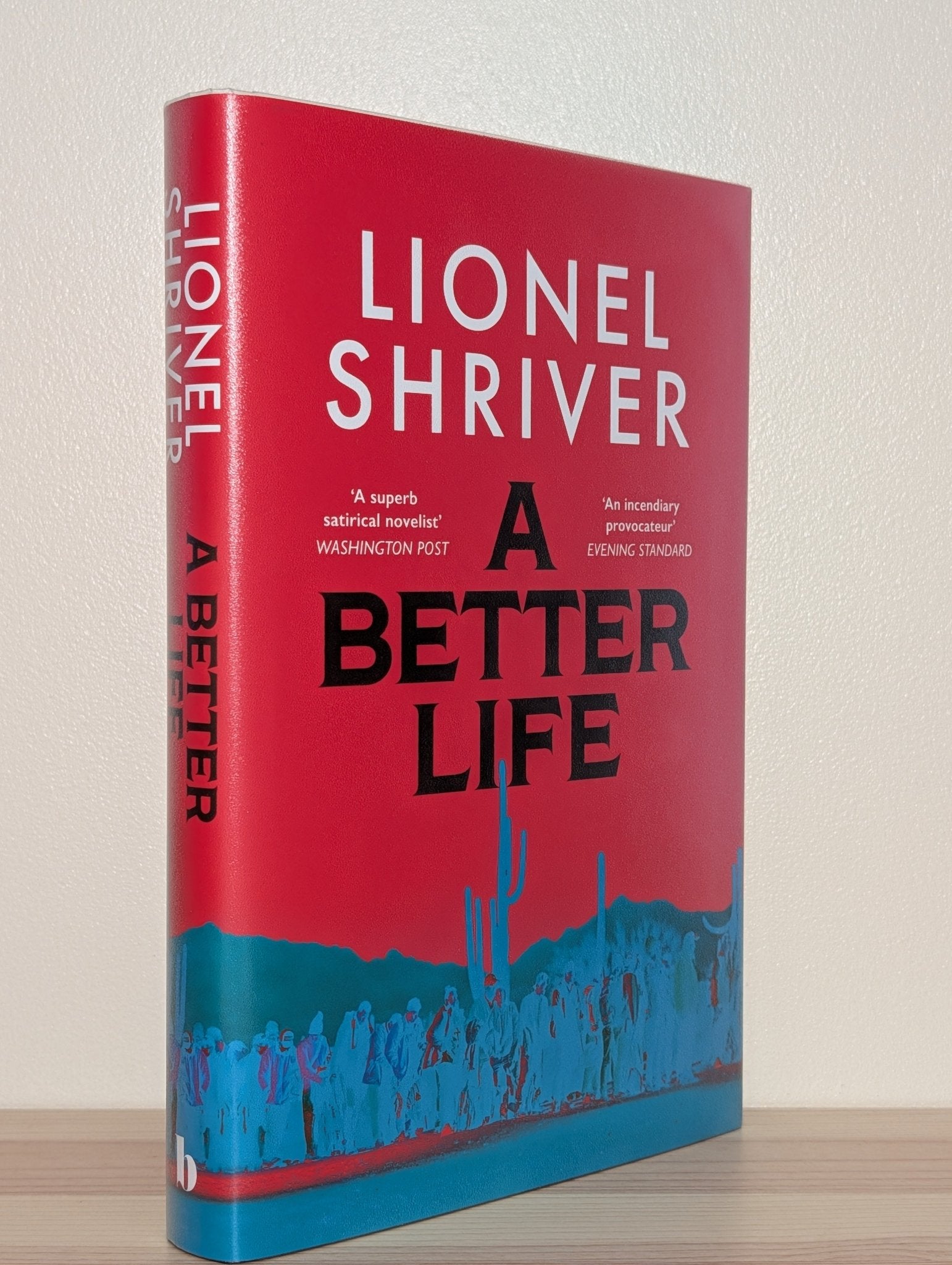 A Better Life by Lionel Shriver (Signed Dated First Edition) - Fialta Books