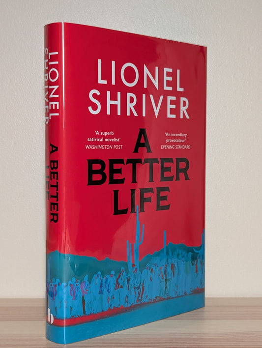 A Better Life by Lionel Shriver (Signed First Edition) - Fialta Books
