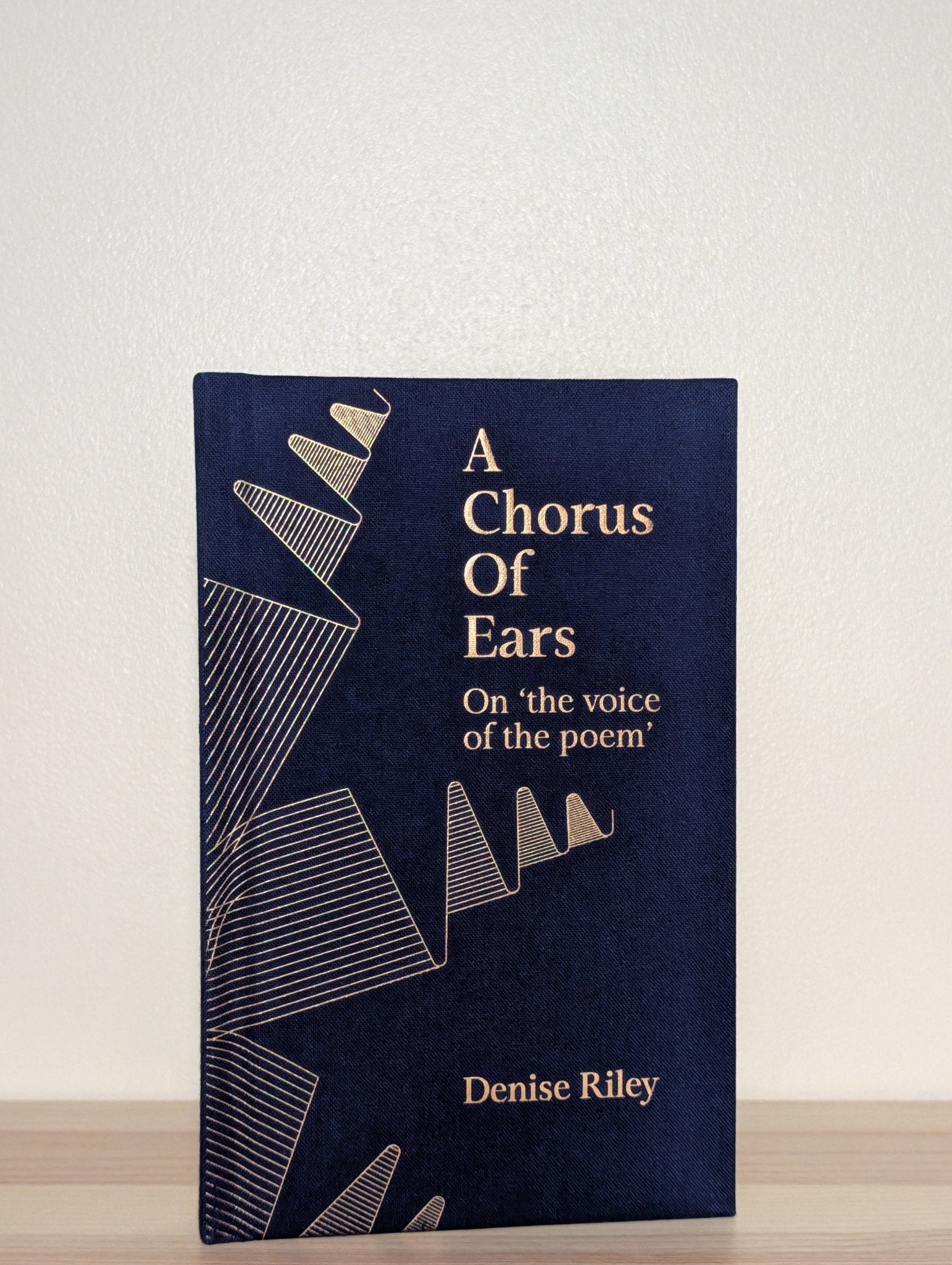 A Chorus of Ears by Denise Riley (Signed First Edition) - Fialta Books
