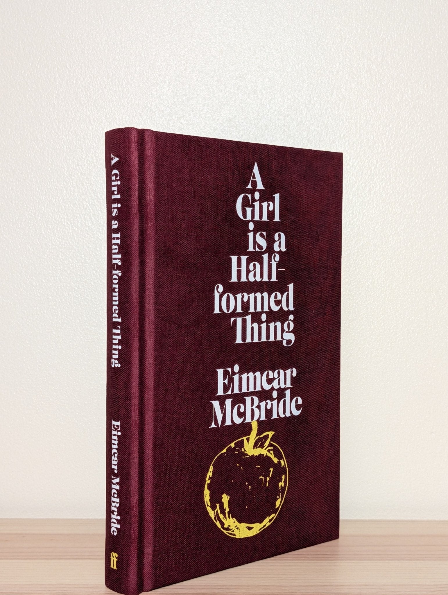 A Girl is a Half - formed Thing by Eimear McBride (Signed Collector's Edition) - Fialta Books