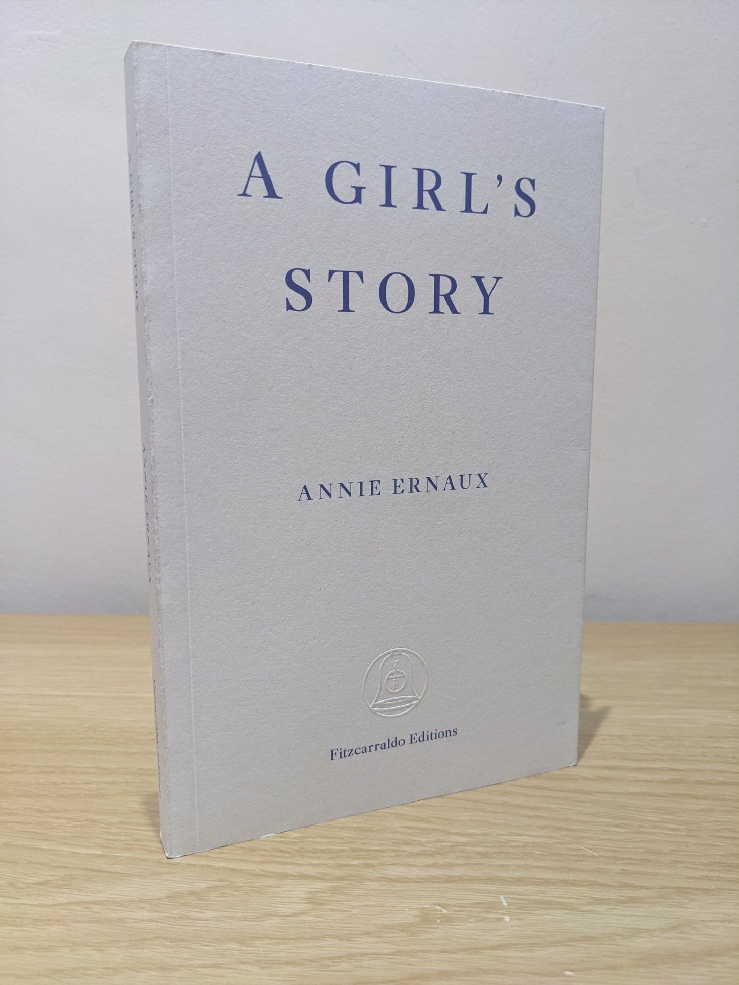 A Girl's Story by Annie Ernaux (First Edition) - Fialta Books