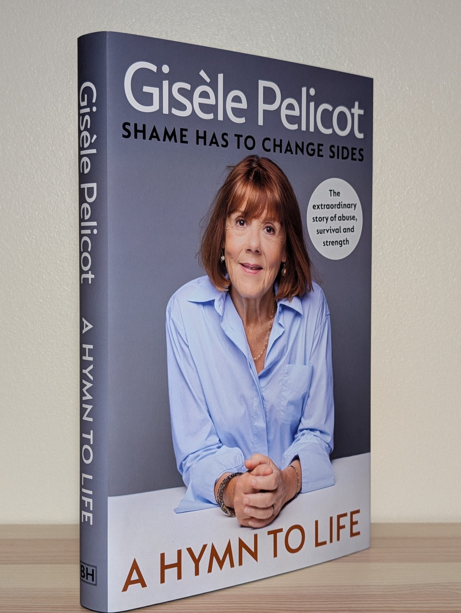A Hymn to Life: Shame has to Change Sides by Gisele Pelicot (First Edition) - Fialta Books