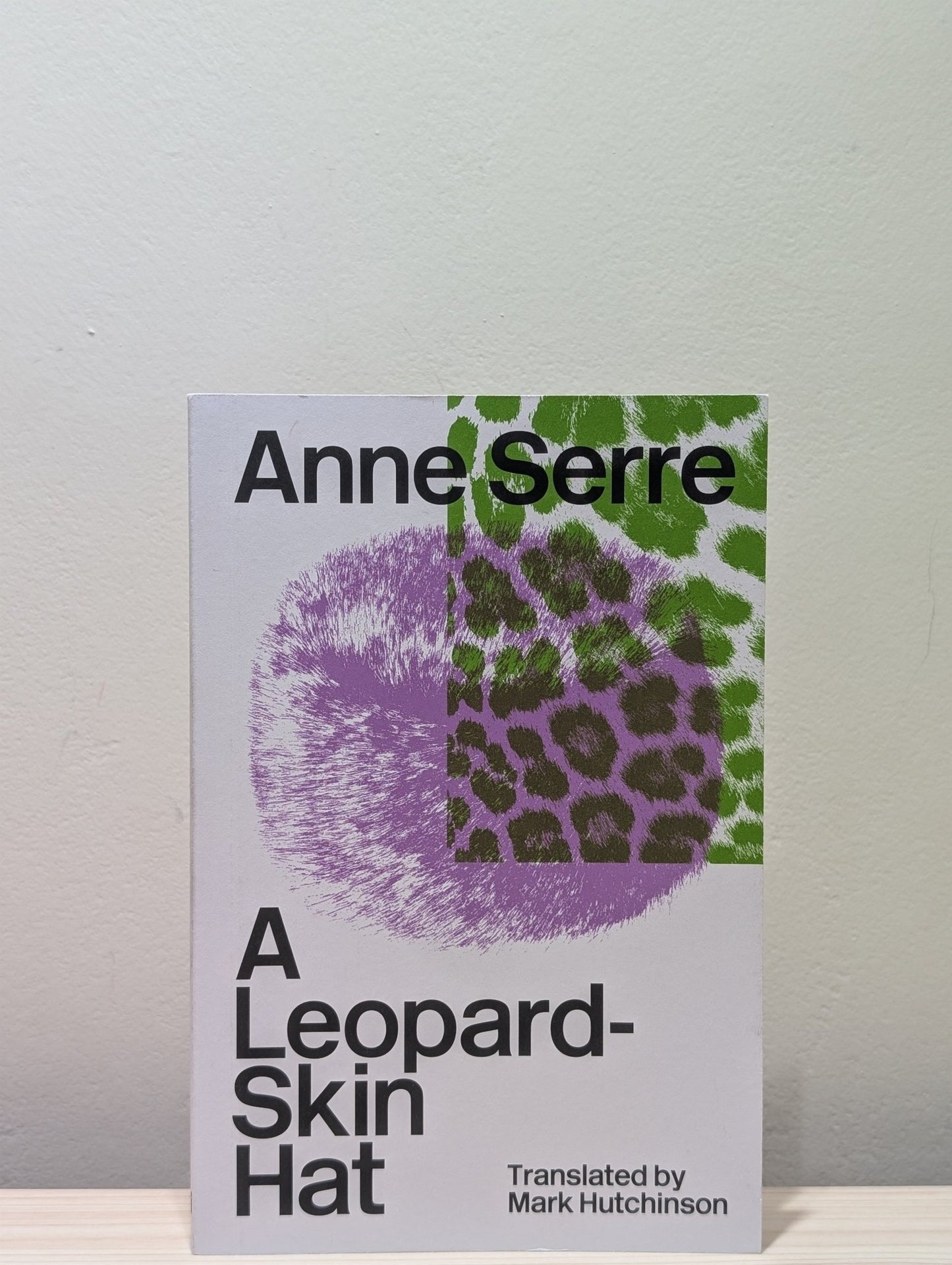 A Leopard - Skin Hat by Anne Serre (First Edition) - Fialta Books