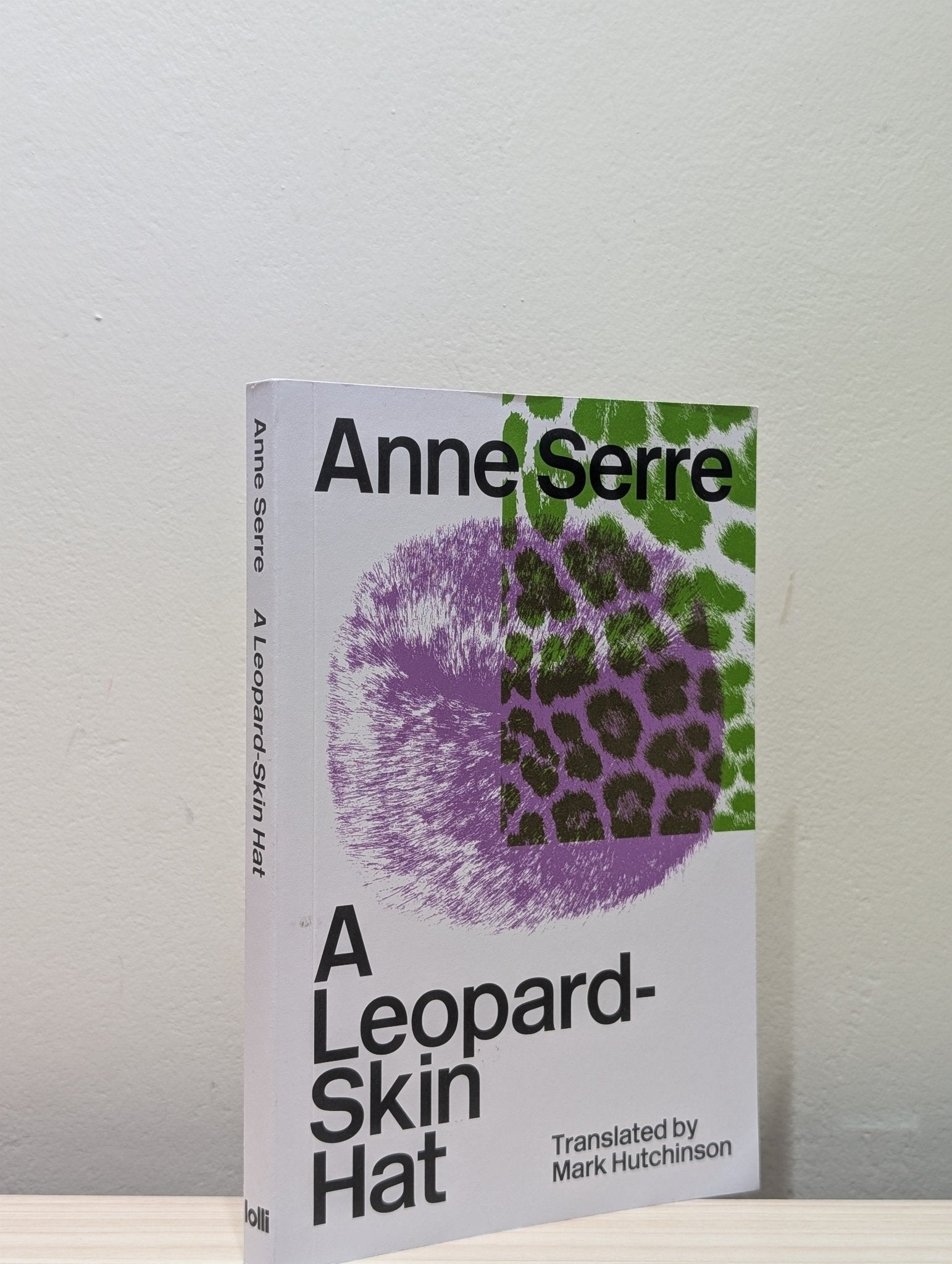 A Leopard - Skin Hat by Anne Serre (Signed First Edition) - Fialta Books