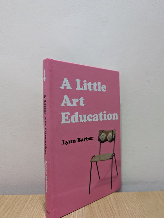 A Little Art Education by Lynn Barber (Signed First Edition) - Fialta Books