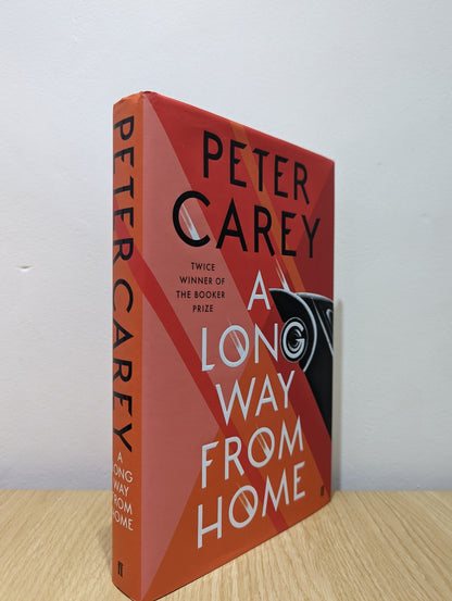 A Long Way From Home by Peter Carey (Signed First Edition) - Fialta Books