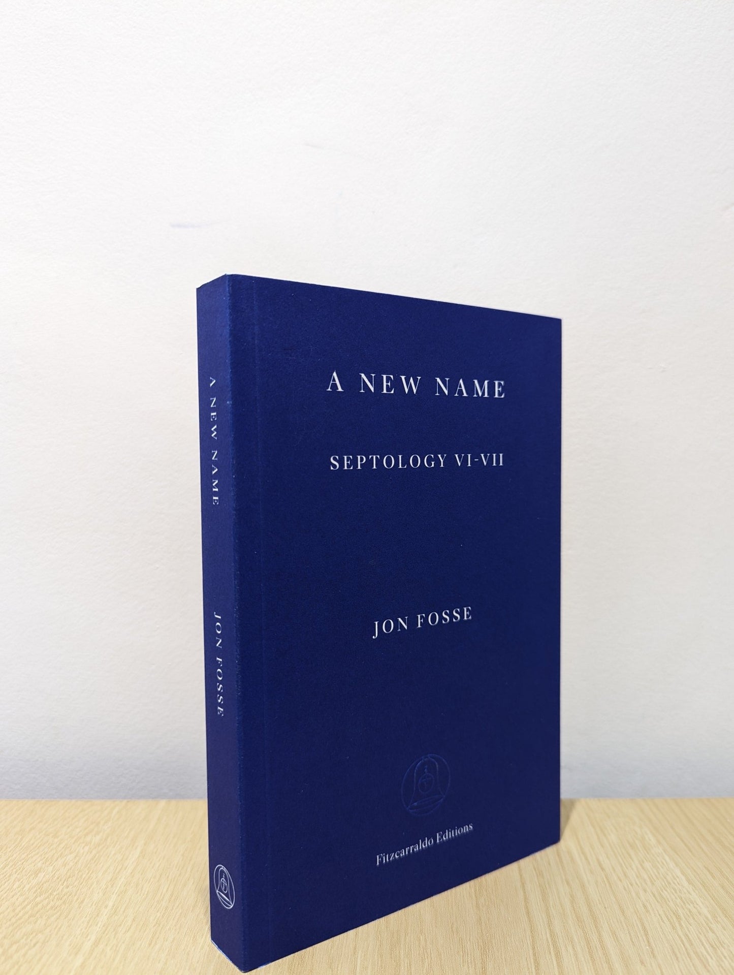A New Name: Septology VI - VII by Jon Fosse (First Edition) - Fialta Books