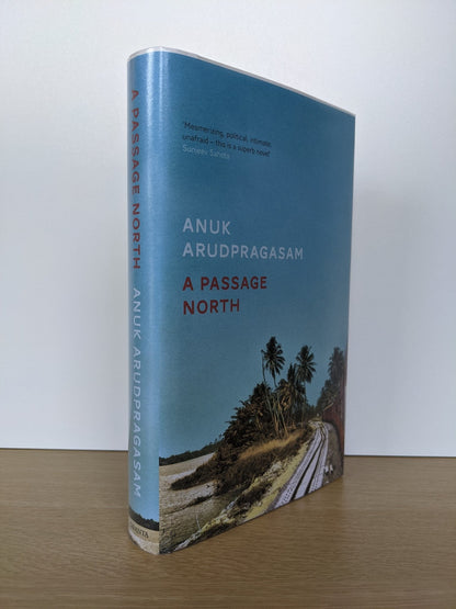 A Passage North by Anuk Arudpragasam (Signed First Edition) - Fialta Books