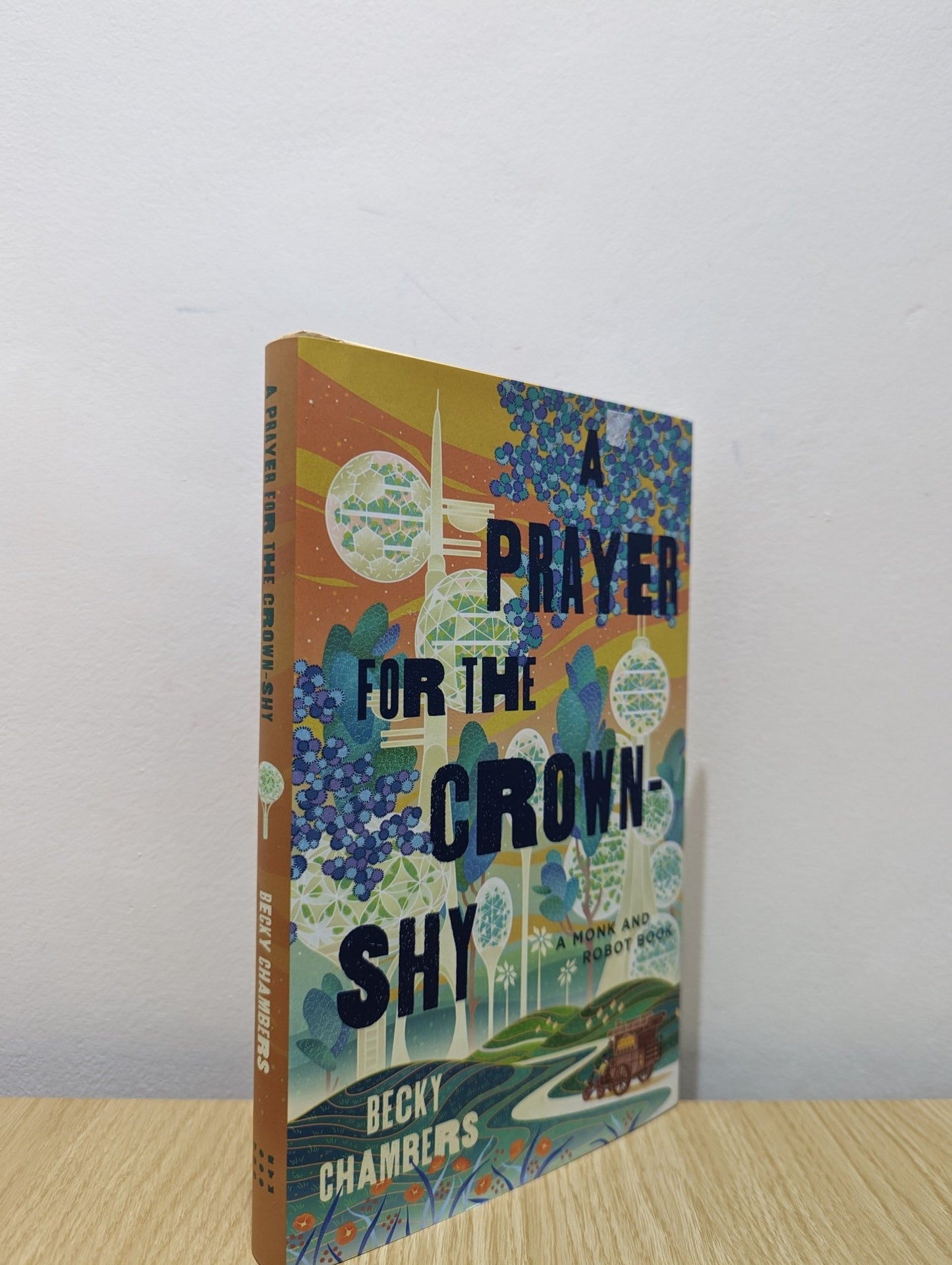 A Prayer for the Crown - Shy: A Monk and Robot Book by Becky Chambers (Signed First Edition) - Fialta Books