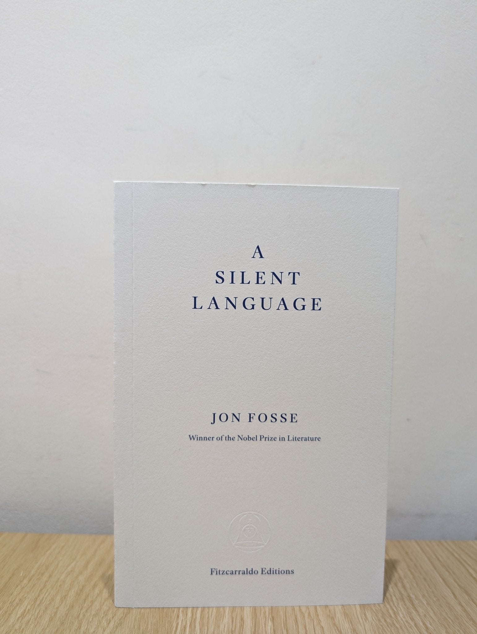 A Silent Language: The Nobel Lecture by Jon Fosse (First Edition) - Fialta Books