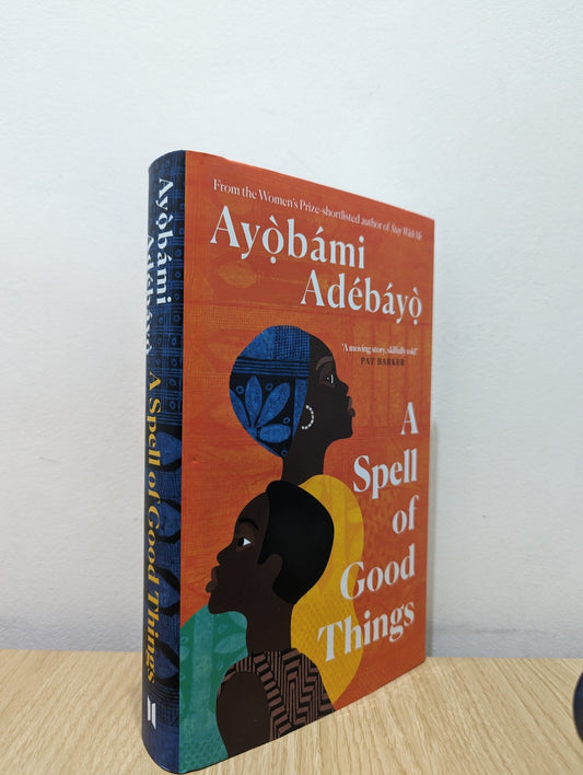 A Spell of Good Things by Ayobami Adebayo (First Edition) - Fialta Books