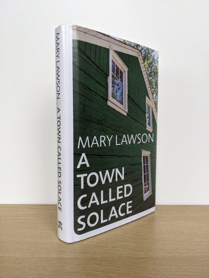 A Town Called Solace by Mary Lawson (First Edition) - Fialta Books