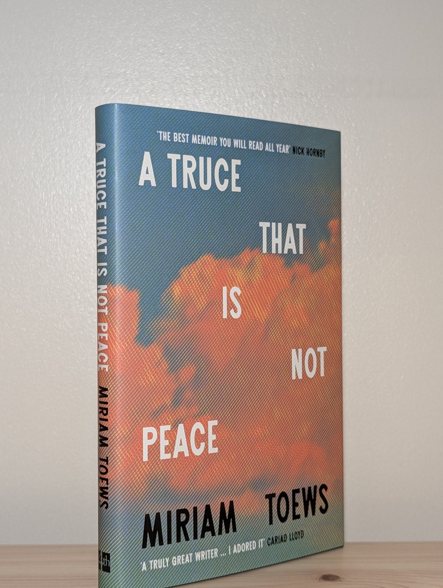 A Truce That Is Not Peace by Miriam Toews (Signed First Edition) - Fialta Books