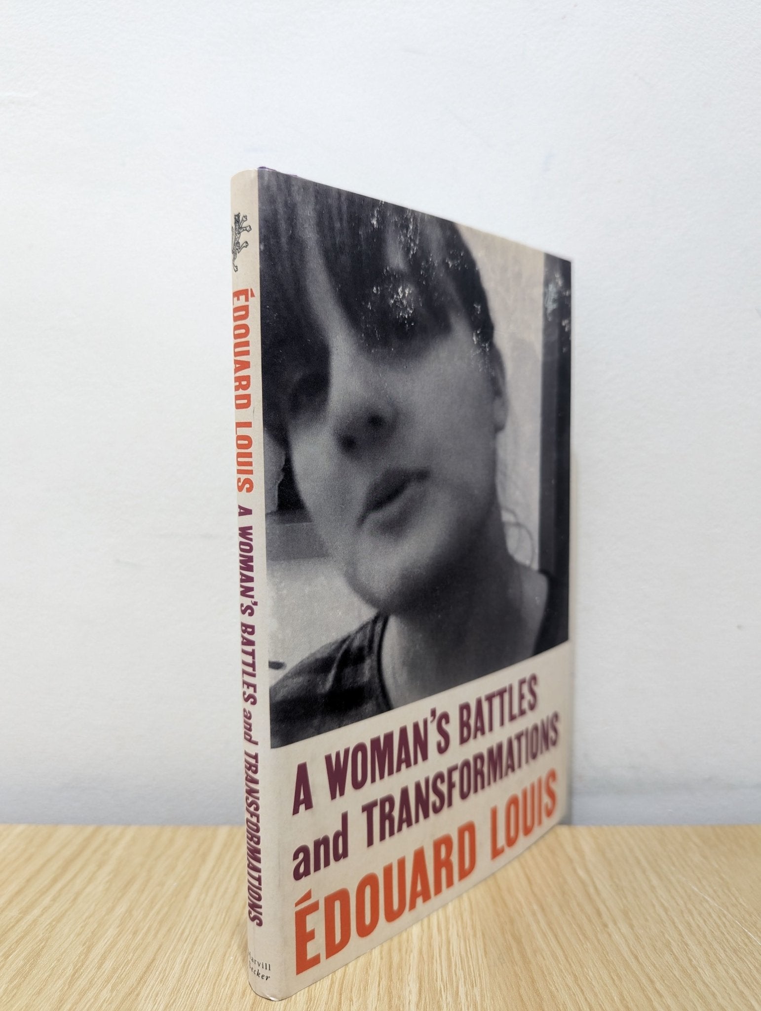 A Woman's Battles and Transformations by Edouard Louis (Signed Dated First Edition) - Fialta Books