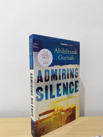 Admiring Silence by Abdulrazak Gurnah (Signed) - Fialta Books