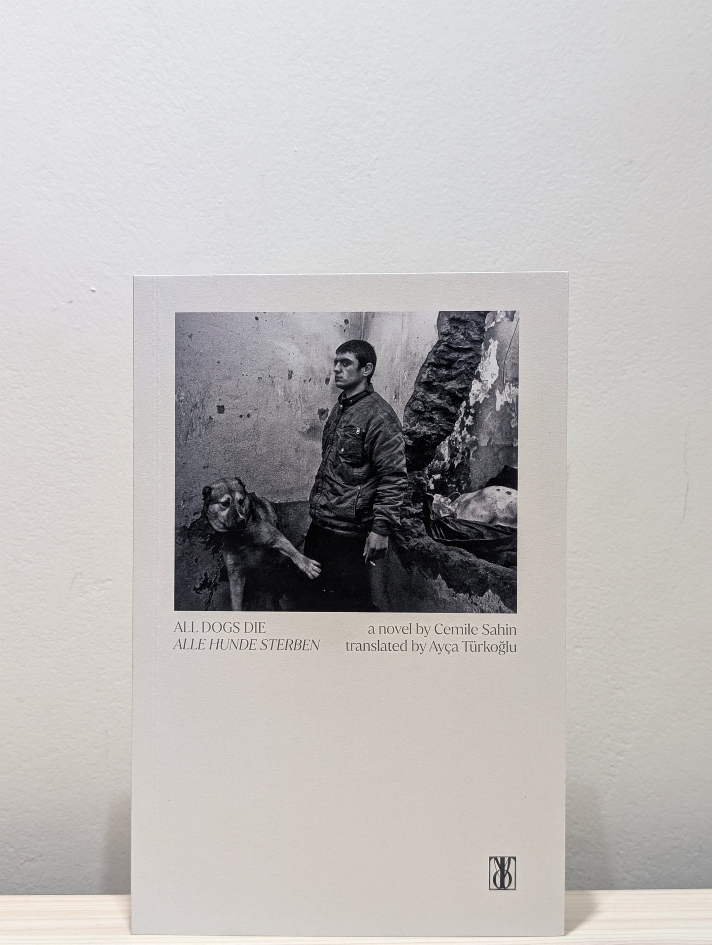 All Dogs Die by Cemile Sahin (Signed First Edition) - Fialta Books