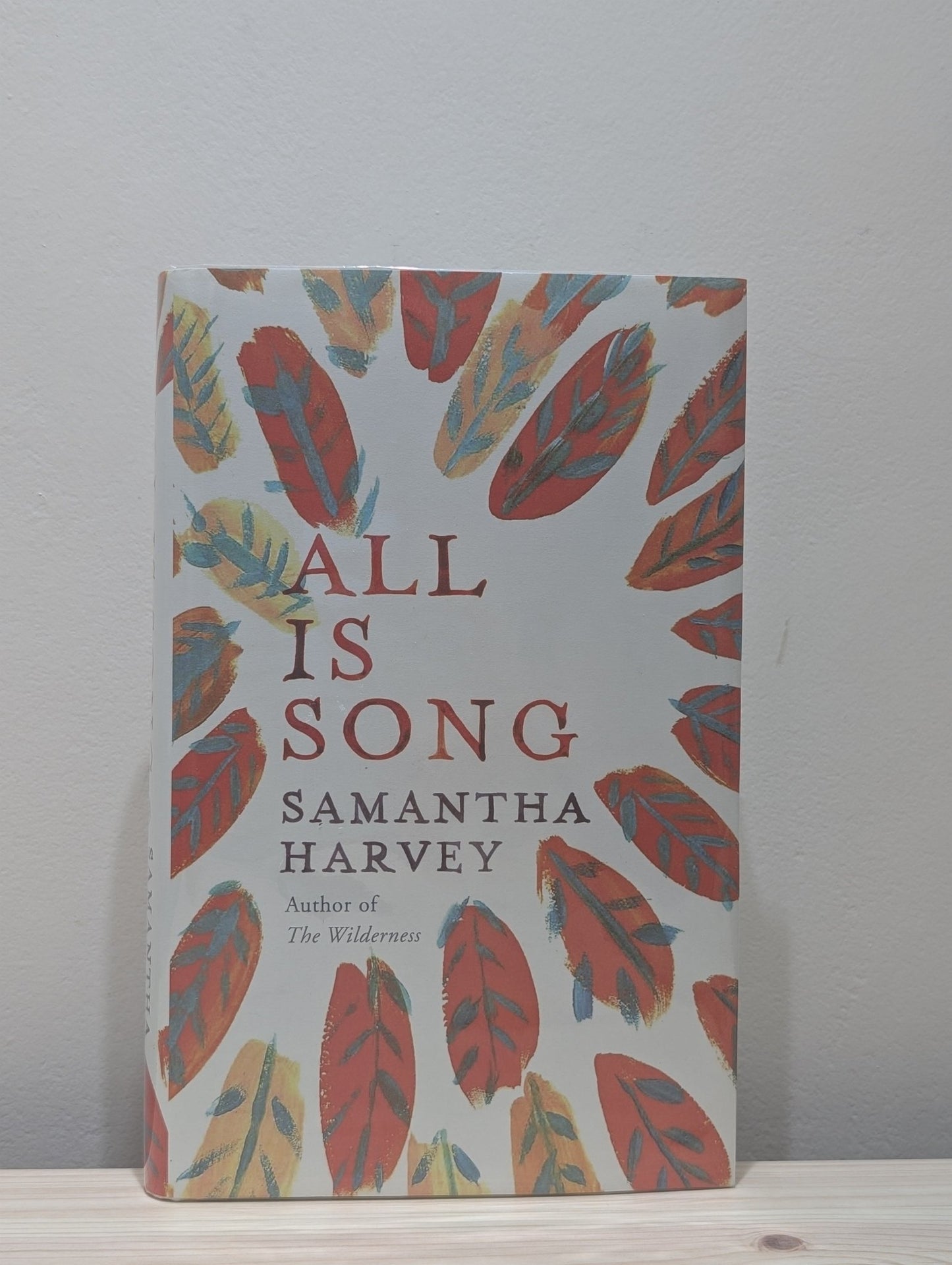All is Song by Samantha Harvey (Signed Lined Dated First Edition) - Fialta Books