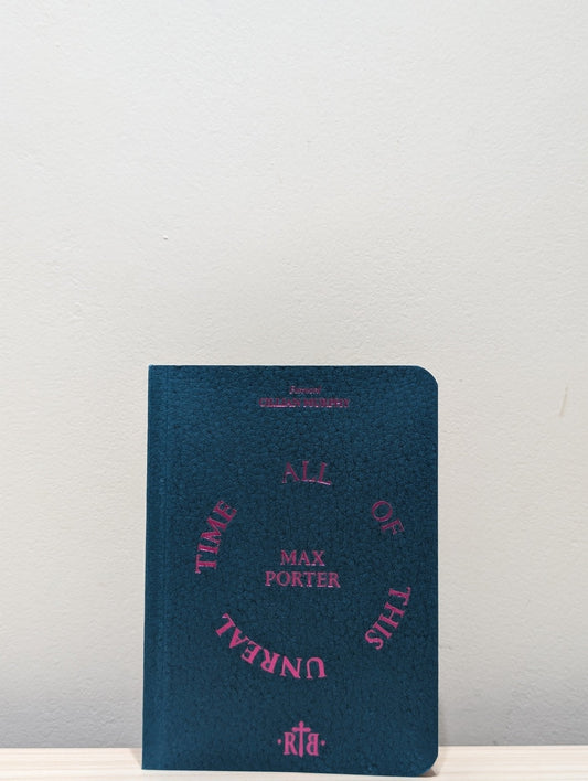 All of This Unreal Time by Max Porter (Signed First Edition) - Fialta Books