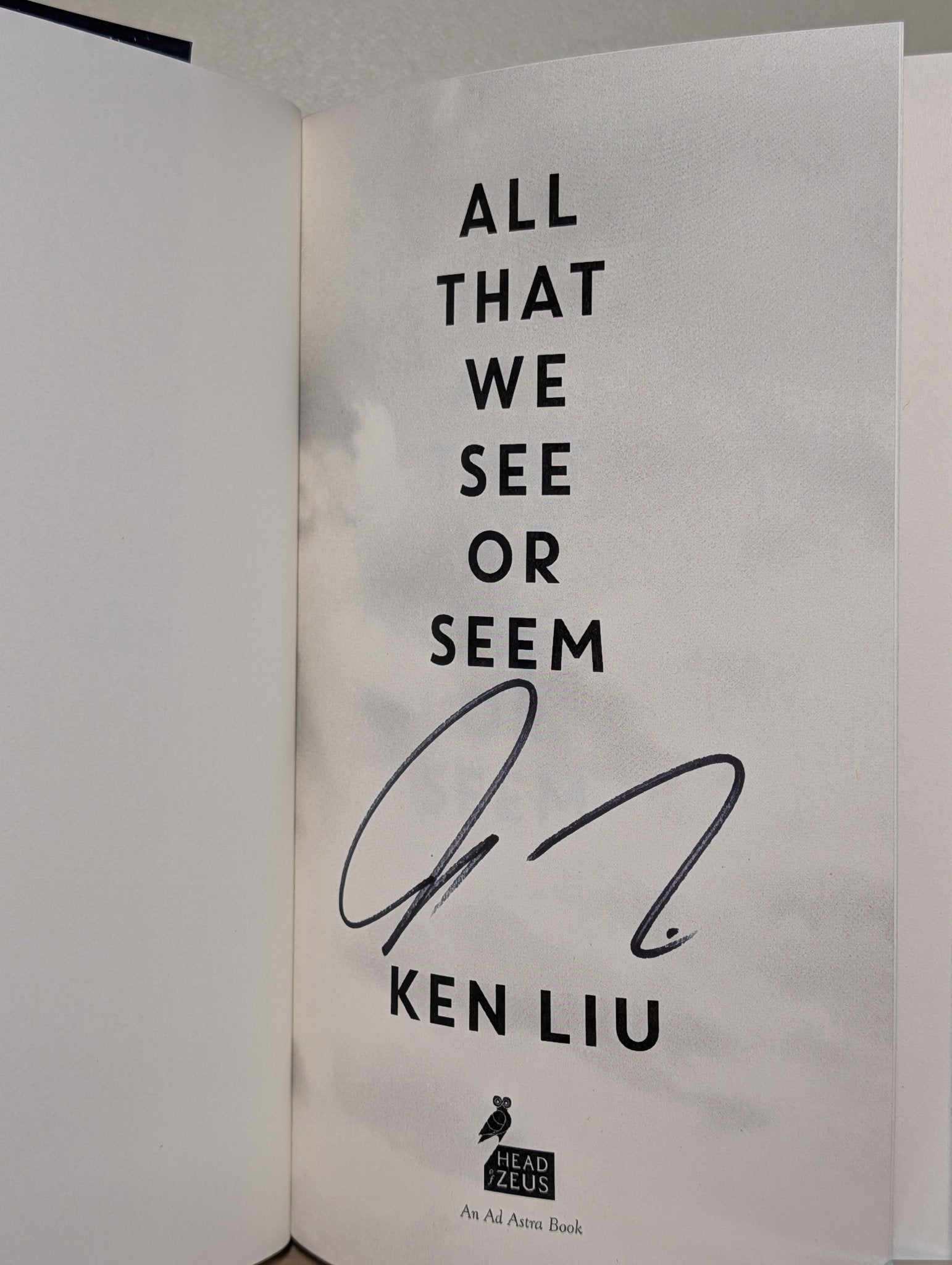 All That We See or Seem by Ken Liu (Signed First Edition) - Fialta Books