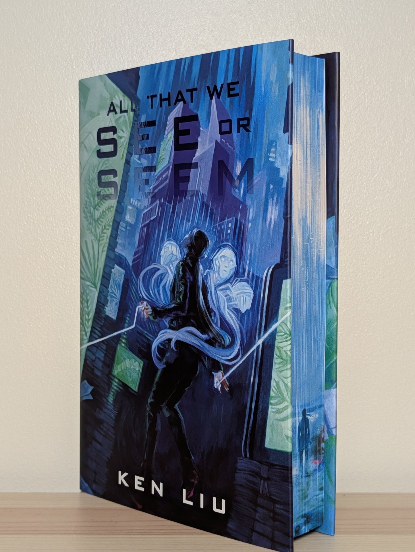 All That We See or Seem by Ken Liu (Signed First Edition with sprayed edges) - Fialta Books