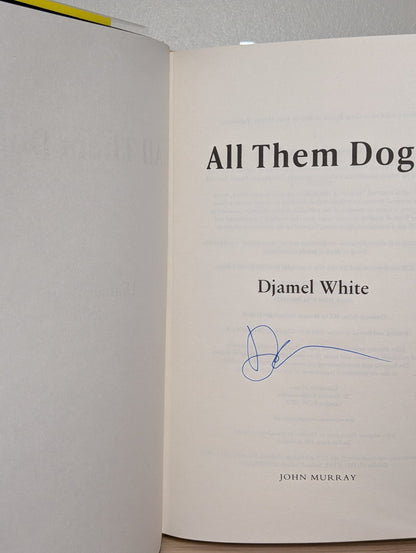 All Them Dogs by Djamel White (Signed to Title Page) - Fialta Books