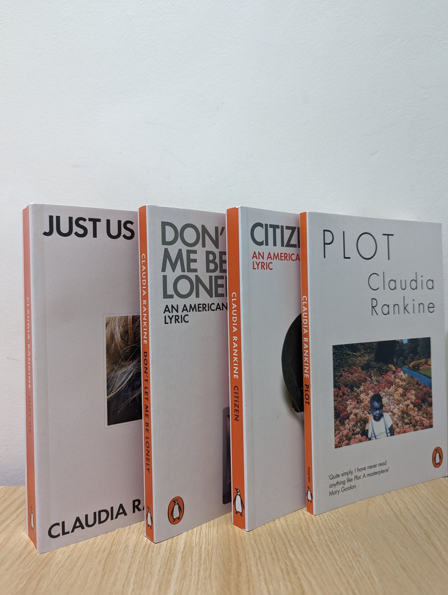 American Lyric trilog: Don't Let Me Be Lonely; Citizen; Just Us. AND Plot by Claudia Rankine (Signed Dated) - Fialta Books