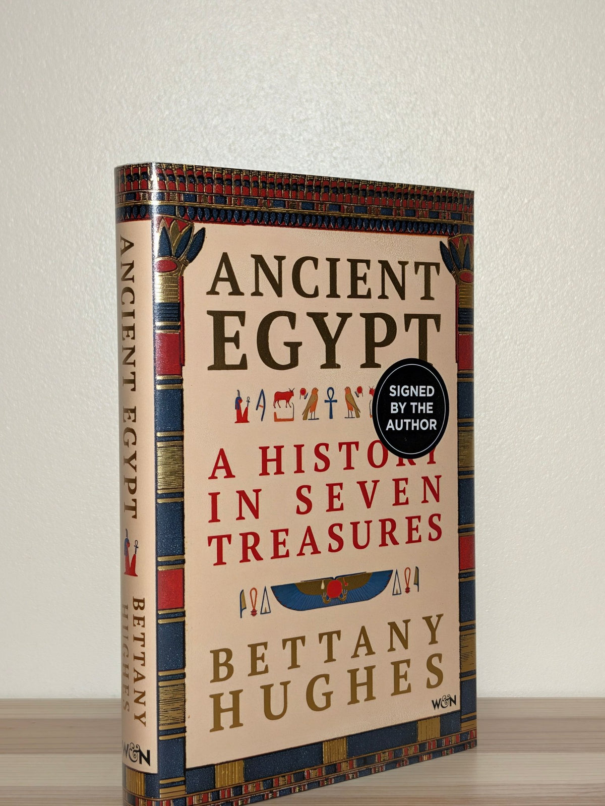 Ancient Egypt: A History in Seven Treasures by Bettany Hughes (Signed First Edition) - Fialta Books