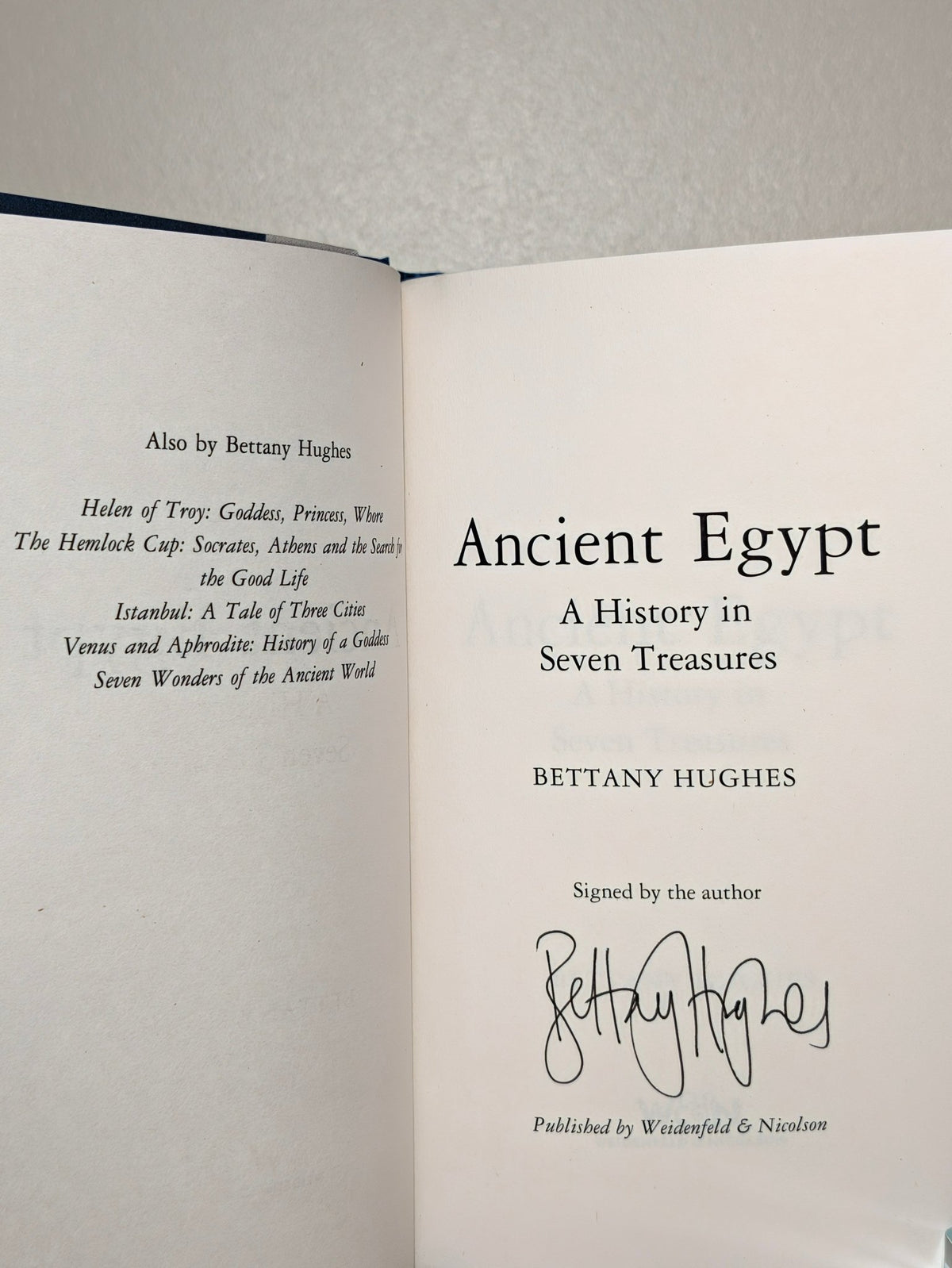 Ancient Egypt: A History in Seven Treasures by Bettany Hughes (Signed First Edition) - Fialta Books