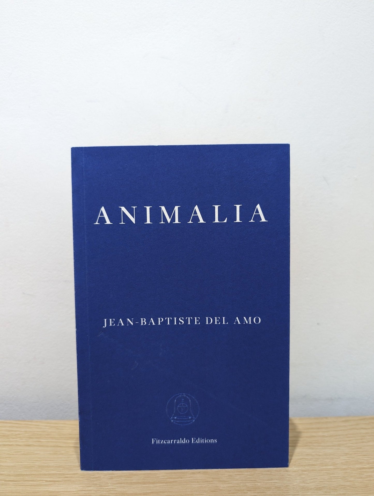 Animalia by Jean - Baptiste Del Amo (Signed) - Fialta Books
