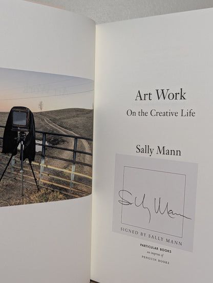Art Work: On the Creative Life by Sally Mann (Signed) - Fialta Books