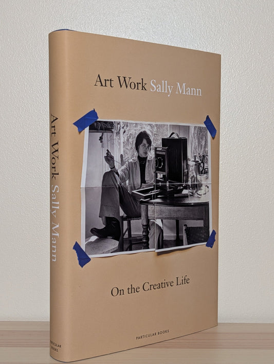 Art Work: On the Creative Life by Sally Mann (Signed) - Fialta Books