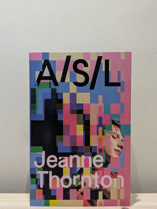 A/S/L by Jeanne Thornton (Signed First Edition) - Fialta Books