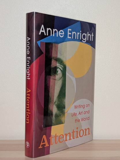 Attention: Writing on Life, Art and the World by Anne Enright (Signed First Edition) - Fialta Books