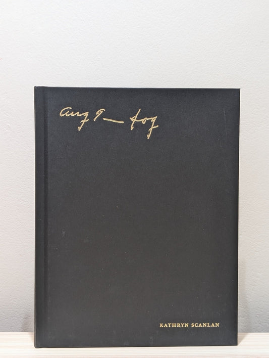 Aug 9 - Fog by Kathryn Scanlan (Signed First Edition) - Fialta Books