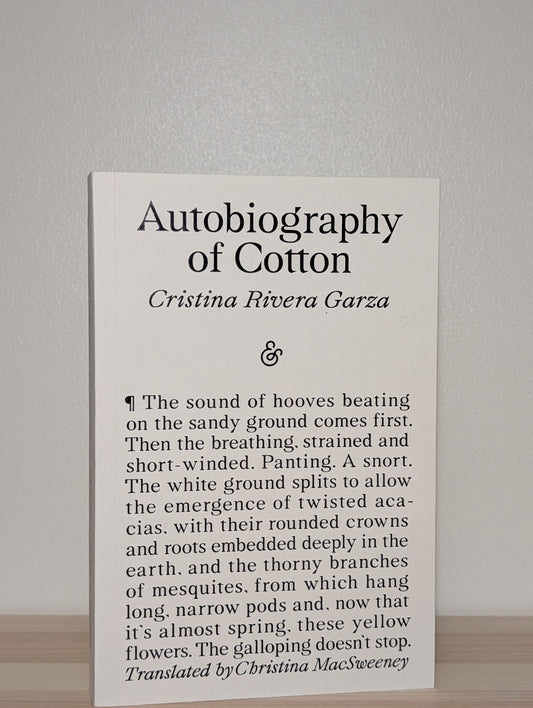 Autobiography of Cotton by Cristina Rivera Garza (Signed First Edition) - Fialta Books