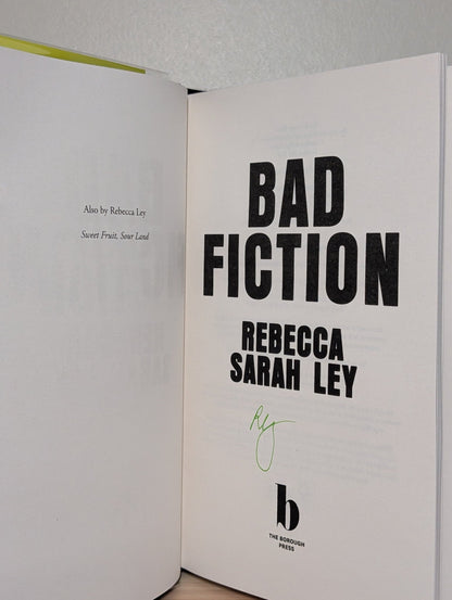 Bad Fiction by Rebecca Sarah Ley (Signed First Edition) - Fialta Books
