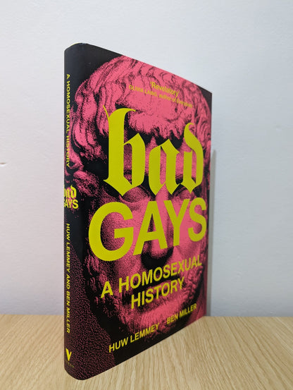 Bad Gays: A Homosexual History by Huw Lemmey Ben Miller (First Edition) - Fialta Books