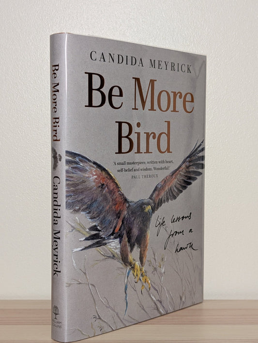 Be More Bird by Candida Meyrick (Signed First Edition) - Fialta Books