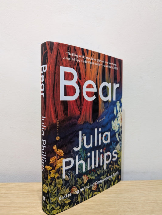 Bear: A Novel by Julia Phillips (Signed First Edition) - Fialta Books