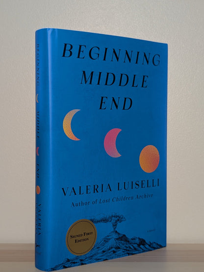 Beginning Middle End: A Novel by Valeria Luiselli (Signed First Edition) - Fialta Books