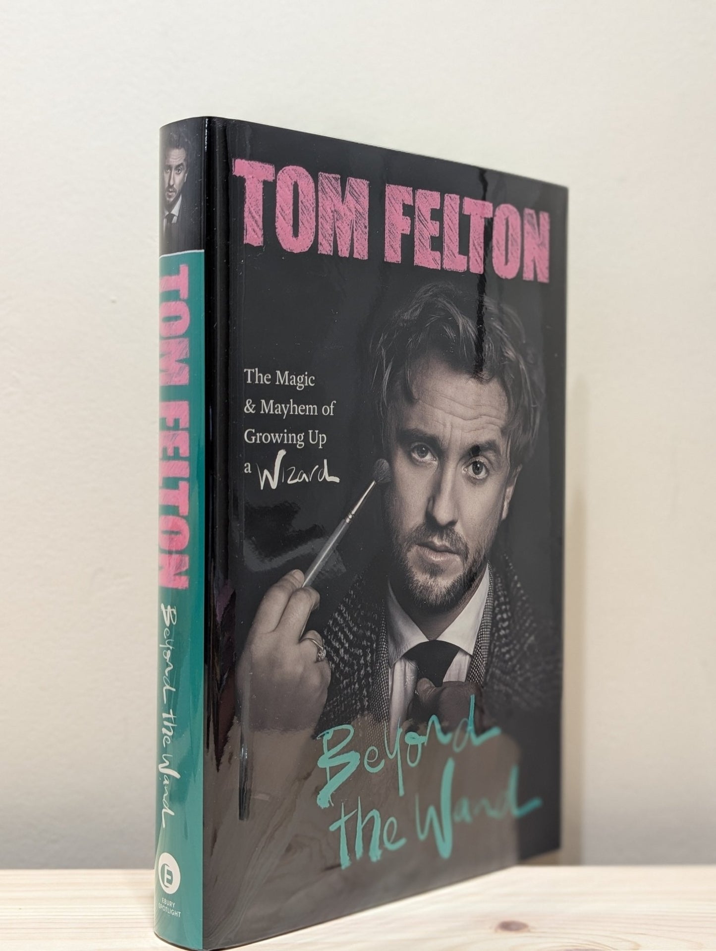 Beyond the Wand by Tom Felton (Signed First Edition) - Fialta Books
