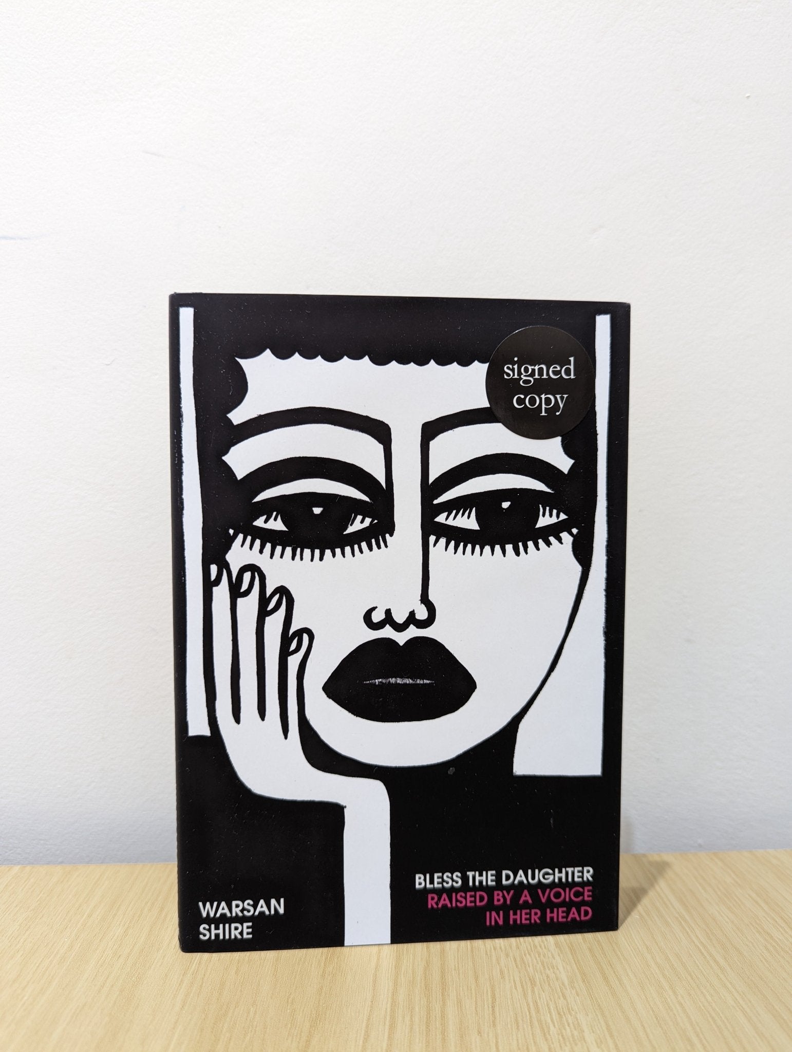 Bless the Daughter Raised by a Voice in Her Head by Warsan Shire (Signed First Edition) - Fialta Books