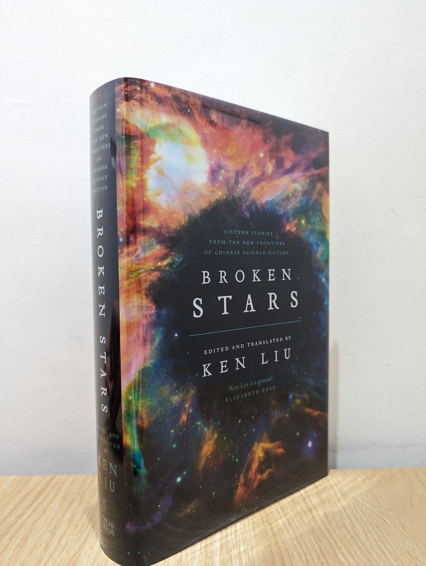 Broken Stars: Sixteen Stories from New Frontiers of Chinese Science Fiction by Ken Liu (Signed First Edition) - Fialta Books